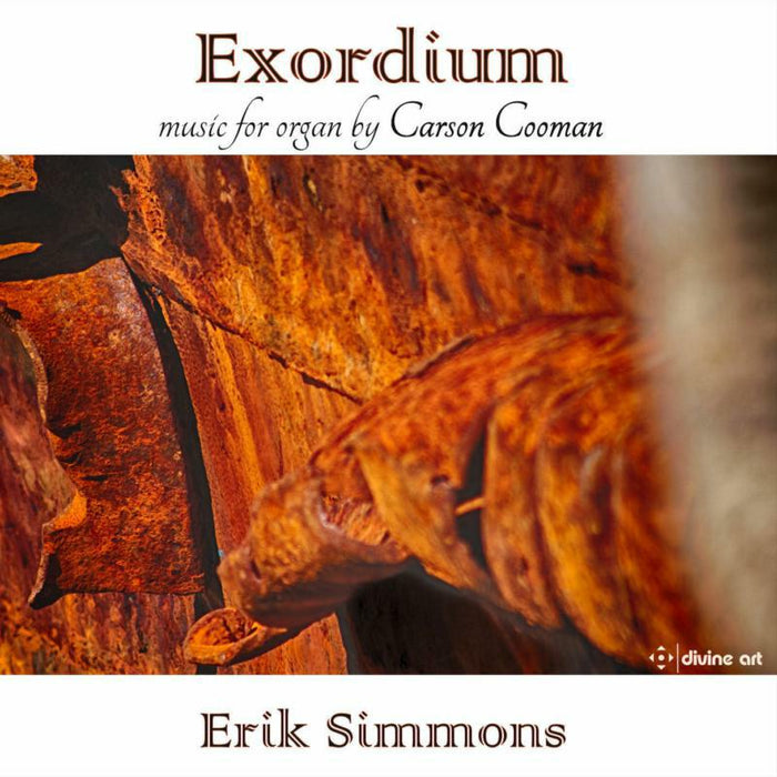 Erik Simmons - Carson Cooman: Exordium: Music For Organ, Vol. 5 - DDA25154