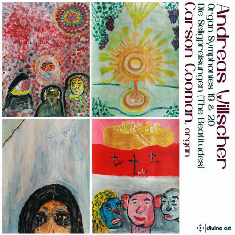 Carson Cooman - Andreas Willscher: Organ Symphonies 19 & 20, Die Seligpreisungen (‘The Beatitudes’) - DDA25162