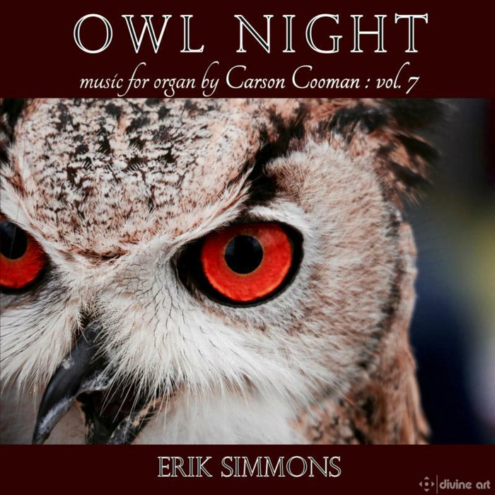 Erik Simmons - Owl Night - Carson Cooman Organ Music, Vol. 7 - DDA25163