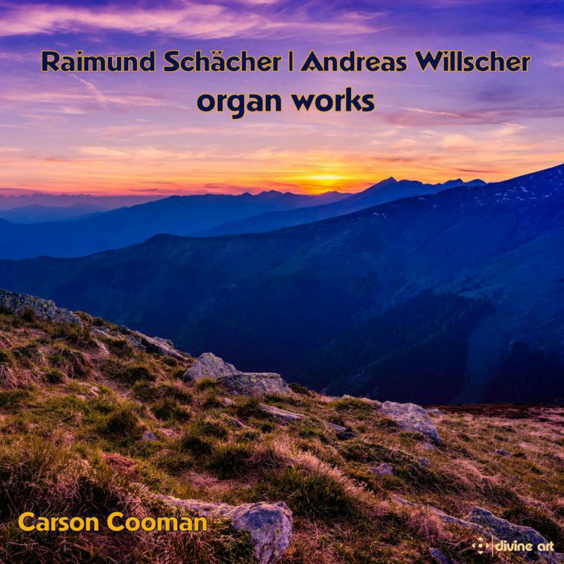 Carson Cooman - Raimund Schächer, Andreas Willscher: Organ Works - DDA25168