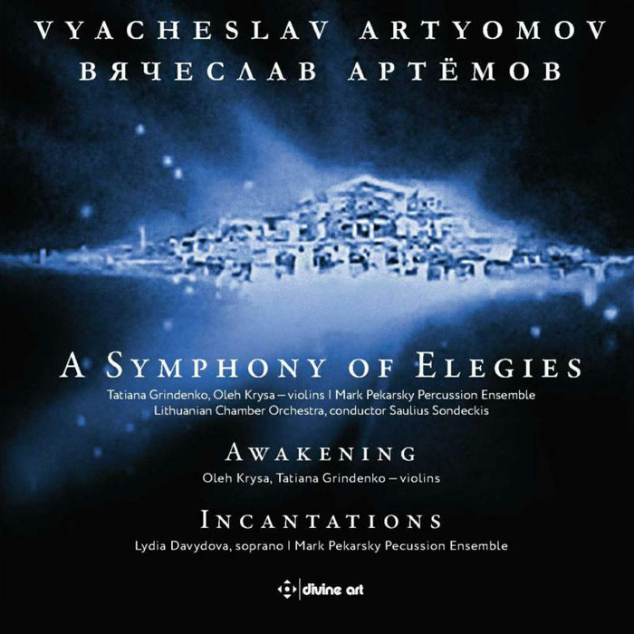Various - Vyacheslav Artyomov: A Symphony of Elegies, Awakening, Incantations - DDA25172