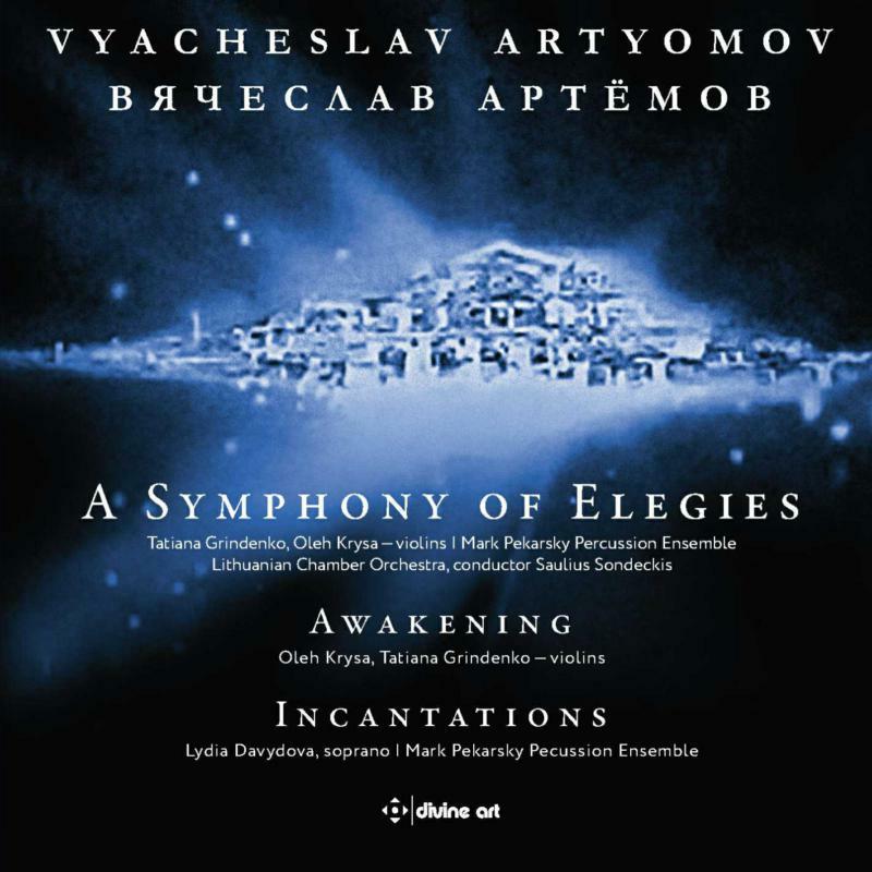 Various - Vyacheslav Artyomov: A Symphony of Elegies, Awakening, Incantations - DDA25172