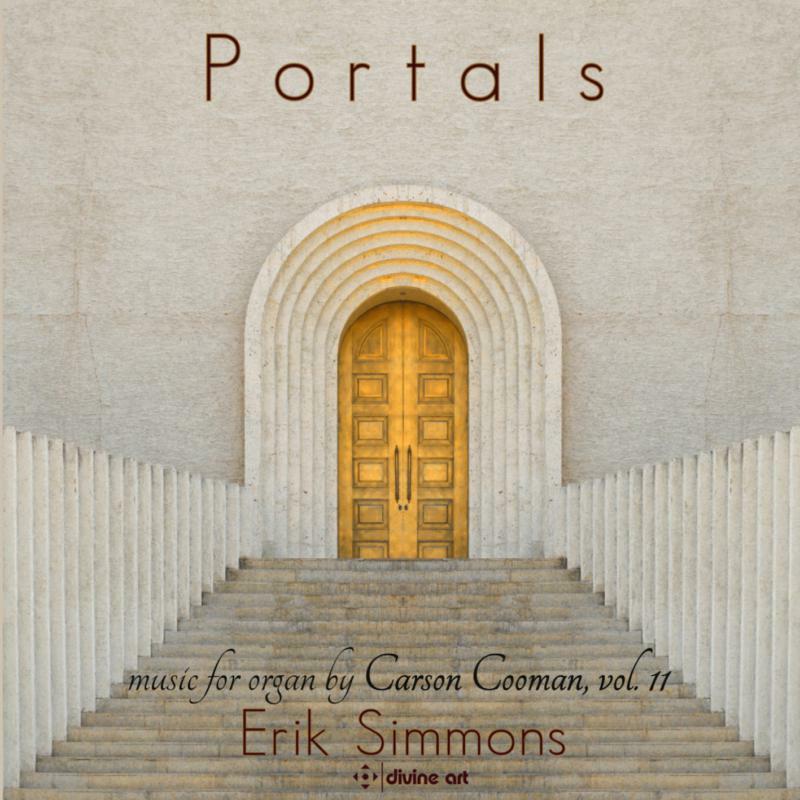 Erik Simmons - Casrson Cooman: Portals - Carson Cooman Organ Music, Vol. 11 - DDA25195
