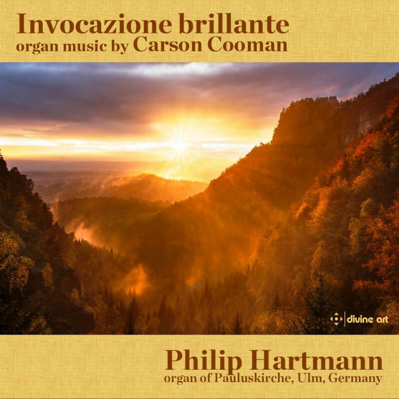 Philip Hartmann - Invocazione Brillante: Organ Music by Carson Cooman - DDA25205