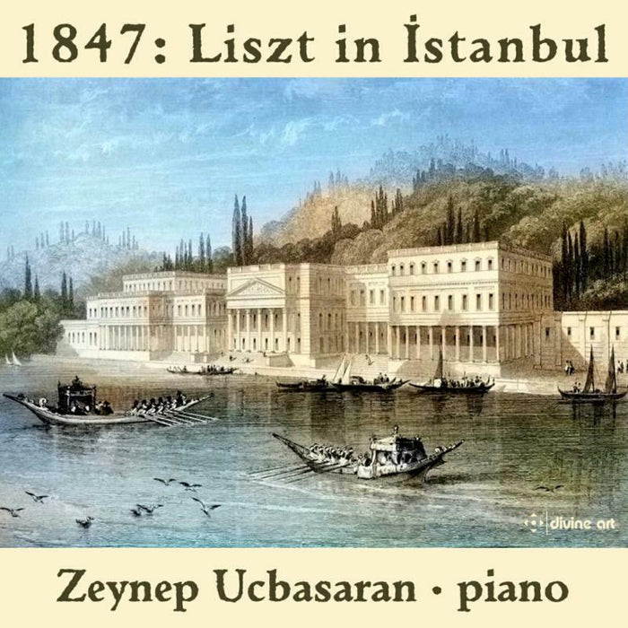 Ucbasaran - 1847: Liszt in Istanbul - DDA25213
