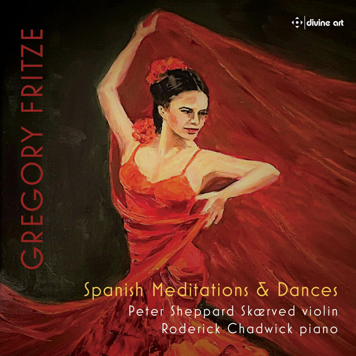 Peter Sheppard Skærved; Roderick Chadwick - Gregory Fritze: Spanish Meditations and Dances - DDA25239
