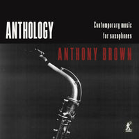 Anthony Brown; Carl Raven; Ben Powell; Larry Goves; Daniel Brew; Grant Russell; Louise Stevens - Anthology - MEX77101