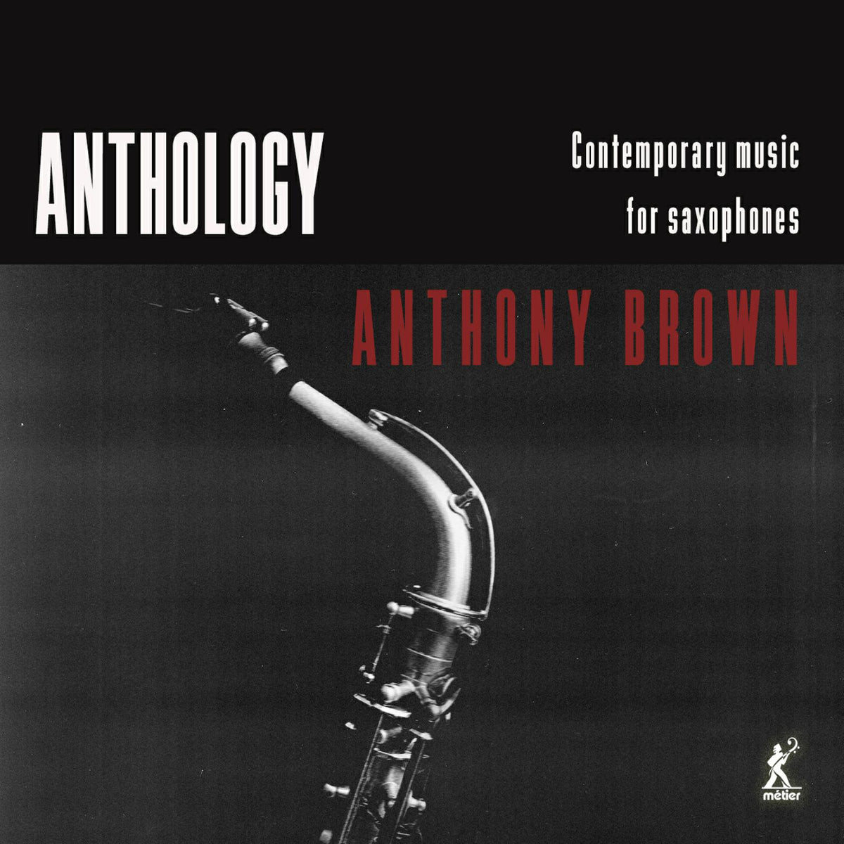 Anthony Brown; Carl Raven; Ben Powell; Larry Goves; Daniel Brew; Grant Russell; Louise Stevens - Anthology - MEX77101