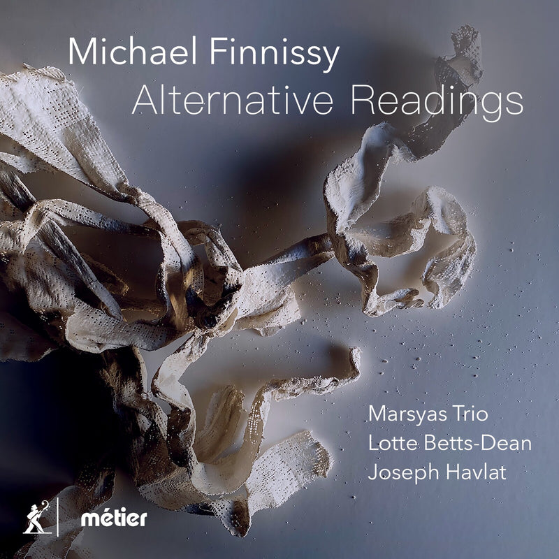Marsyas Trio; Lotte Betts-Dean; Joseph Havlat - Michael Finnissy: Alternative Readings - MEX77102