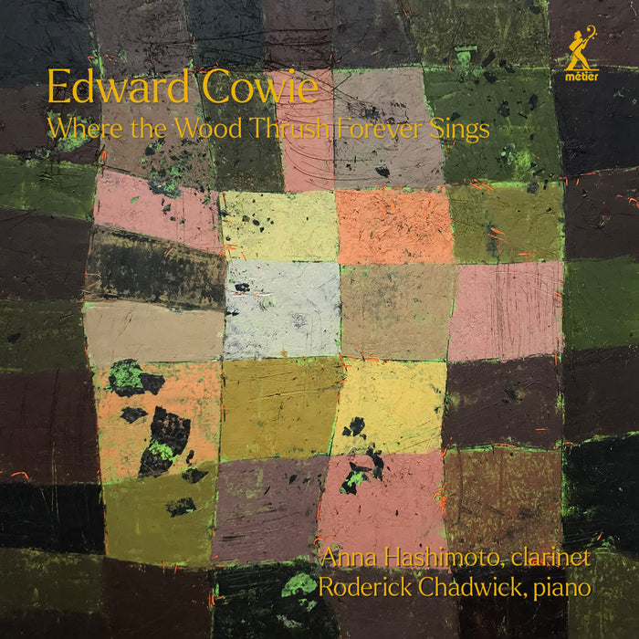Anna Hashimoto; Roderick Chadwick - Edward Cowie: Where the Wood Thrush Forever Sings - MEX77104