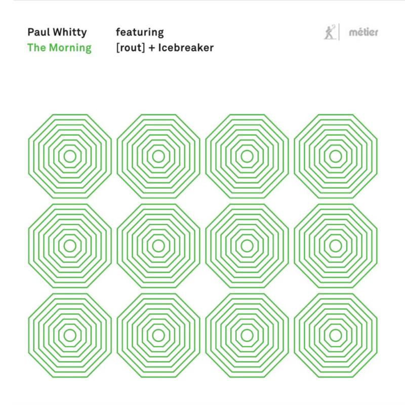 [rout]; Icebreaker - Paul Whitty: The Morning - MEX77113
