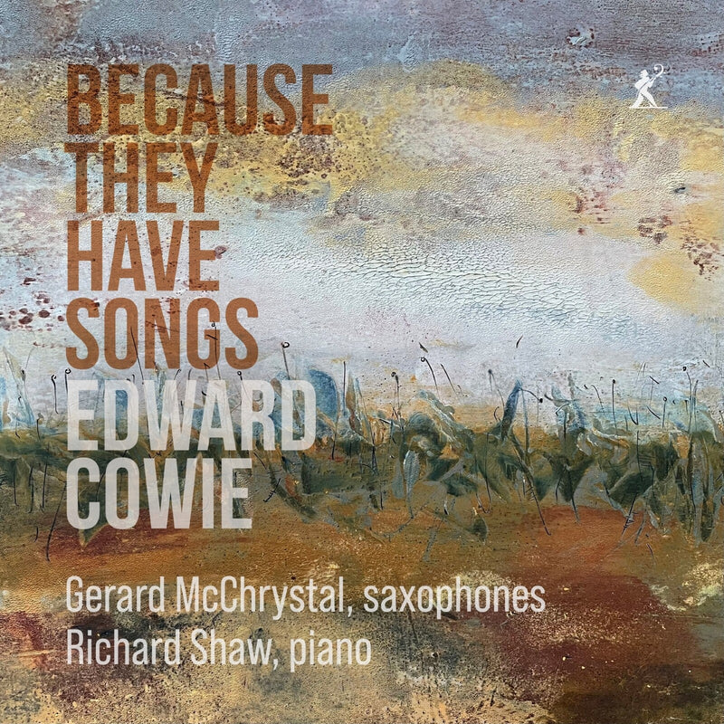 Gerard McChrystal; Richard Shaw - Edward Cowie: Because They Have Songs - MEX77122