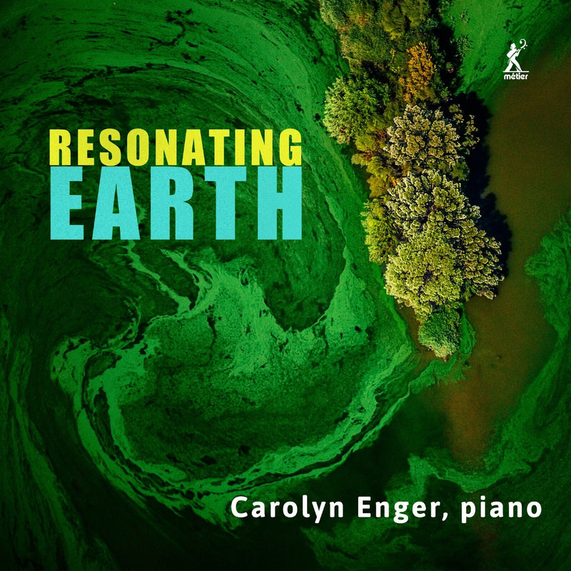 Carolyn Enger - Resonating Earth - MEX77128