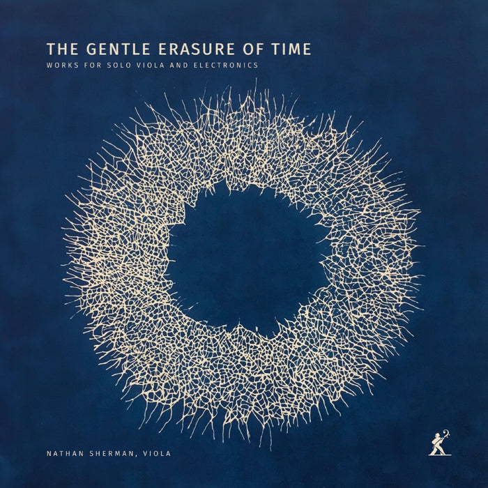 Nathan Sherman; Gustav Lindsten - The Gentle Erasure of Time - Works for Solo Viola and Electronics - MEX77136