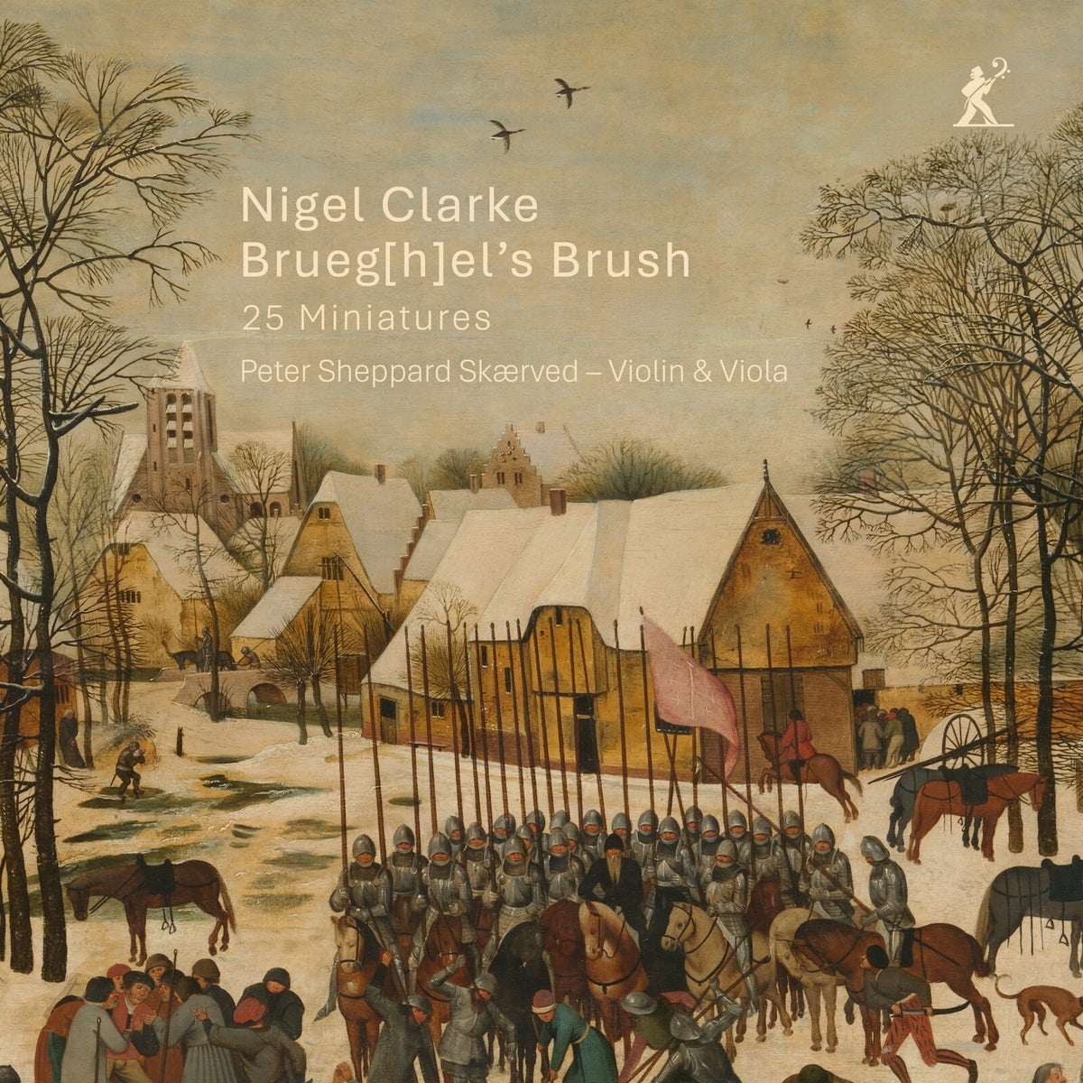 Peter Sheppard Skaerved - Nigel Clarke: Brueg[h]el's Brush - MEX77146