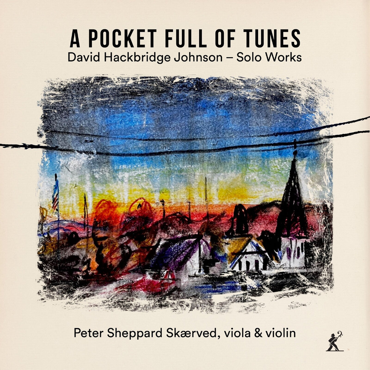 Peter Sheppard Skaerved - David Hackbridge Johnson: A Pocket Full of Tunes - MEX77148