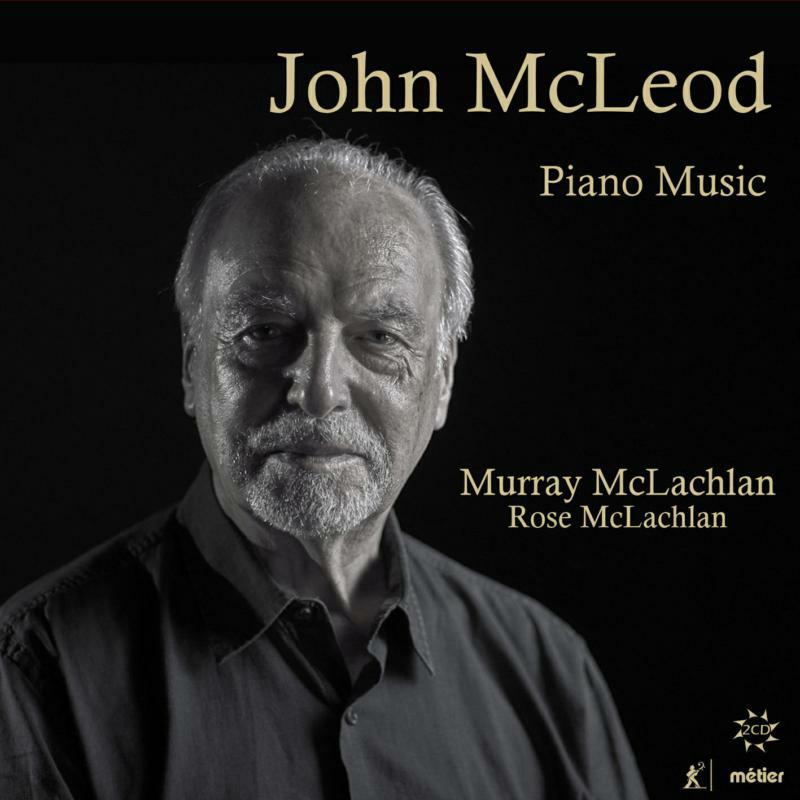 M Mclachlan/R Mclachlan - John McLeod: Piano Music - MSV77207