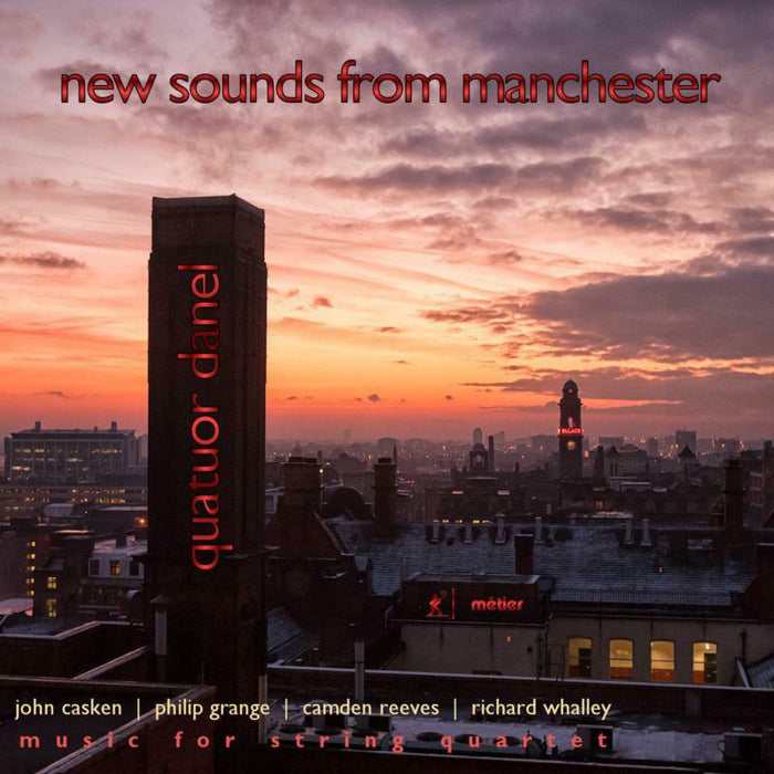 Quatuor Danel - New Sounds From Manchester - MSV28546