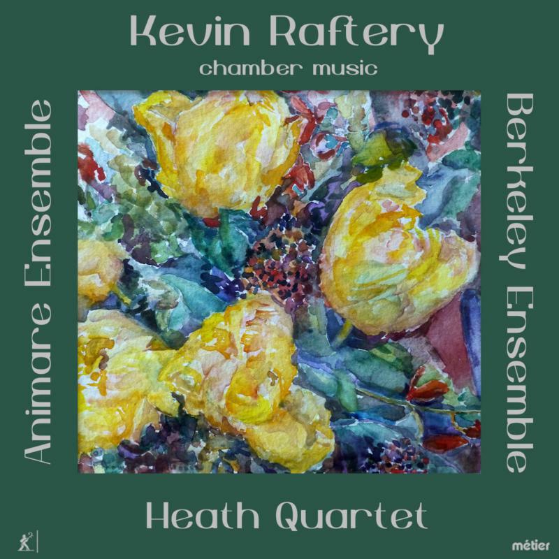 Heath Quartet - Kevin Raftery: Chamber Music - MSV28569