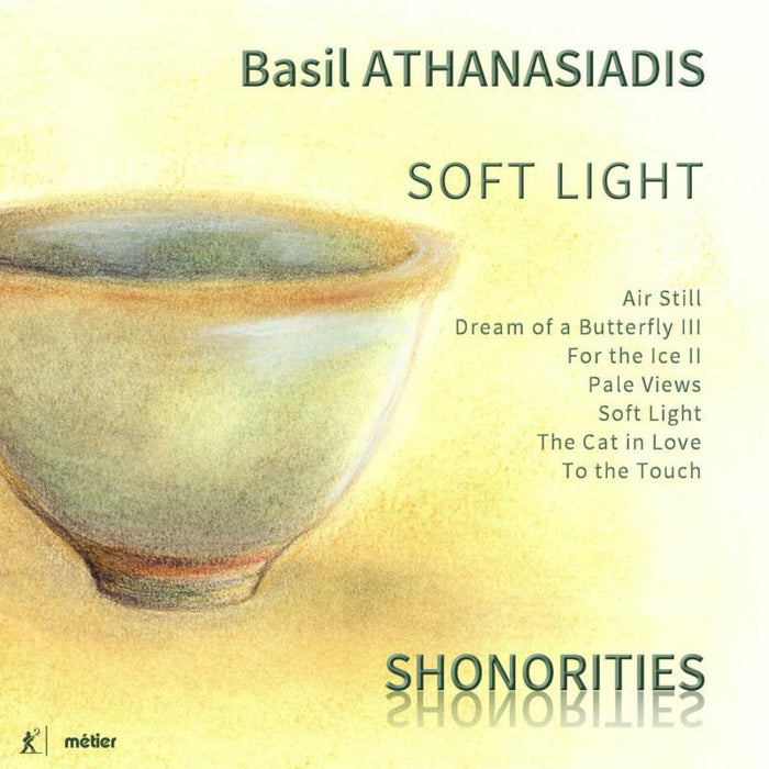 Shonorities - Basil Athanasiadis: Soft Light - MSV28584