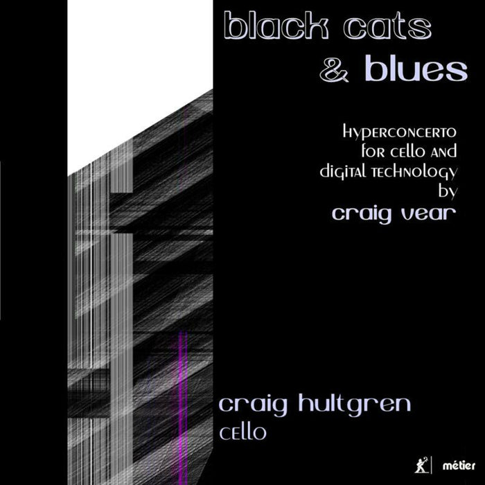 Craig Hultgren - Black Cats & Blues - a Hypermedia Concerto for Cello and Digital Technology - MSV28594