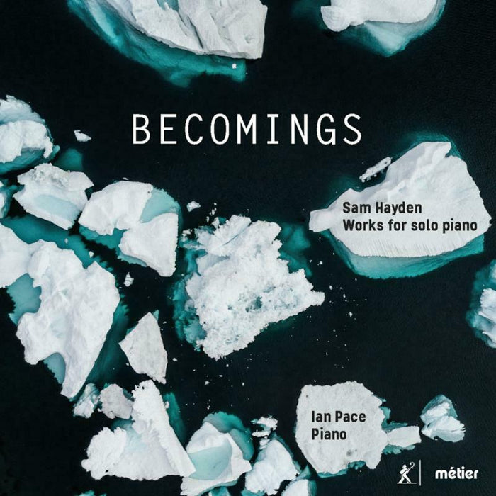 Pace - Sam Hayden: 'Becomings', Music for Solo Piano - MSV28611