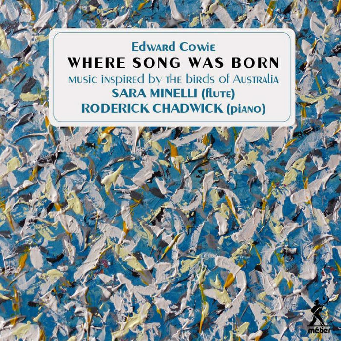 Minelli /Chadwick - Edward Cowie: Where Song was Born - 24 Australian Bird Portraits - MSV28620
