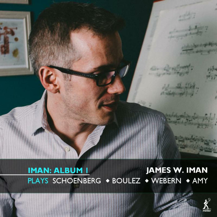 James W. Iman - Album 1: James W. Iman plays Schoenberg, Boulez, Webern and Amy - MSV28627