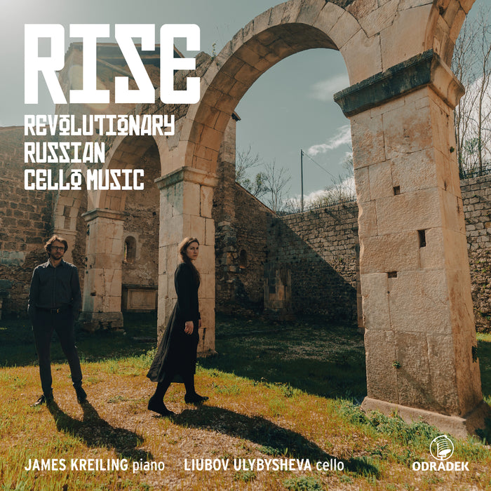 James Kreiling & Liubov Ulybysheva - RISE: Revolutionary Russian Cello Music - ODRCD422