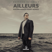 Matthieu Bergheau - Ailleurs . Rachmaninov Piano Works - ODRCD439