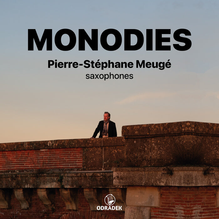 Pierre-Stephane Meuge - Monodies - ODRCD454