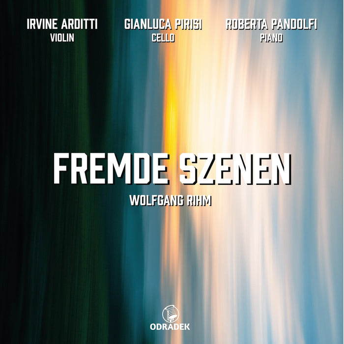 Irvine Arditti, Gianluca Pirisi, Roberta Pandolfi - Fremde Szenen - ODRCD456