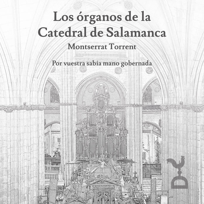 Montserrat Torrent - Los Organos de la Catedral de Salamanca: por vuestra sabia mano gobernada