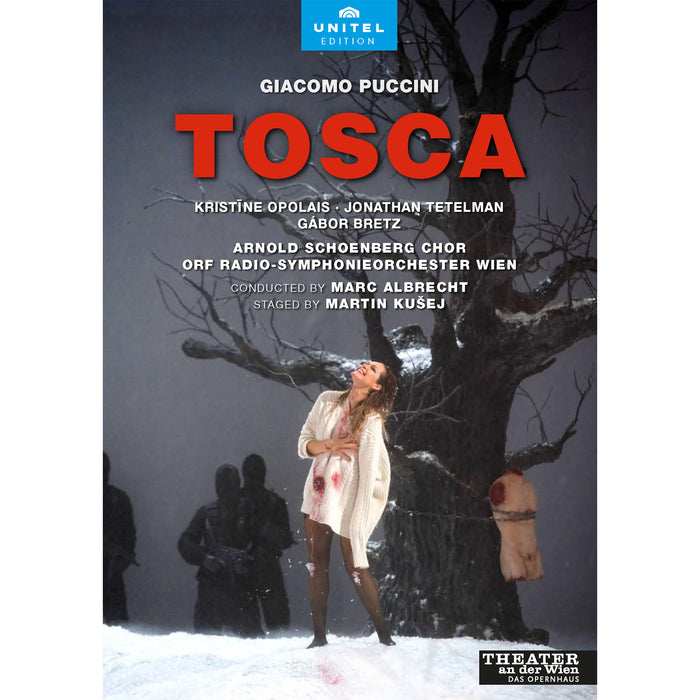 Kristine Opolais; Jonathan Tetelman; Gabor Bretz; Rafal Pawnuk; Arnold Schoenberg Chor; ORF Radio-Symphonieorchester Wien; Martin Kusej; Marc Albrecht - Giacomo Puccini: Tosca - 809608