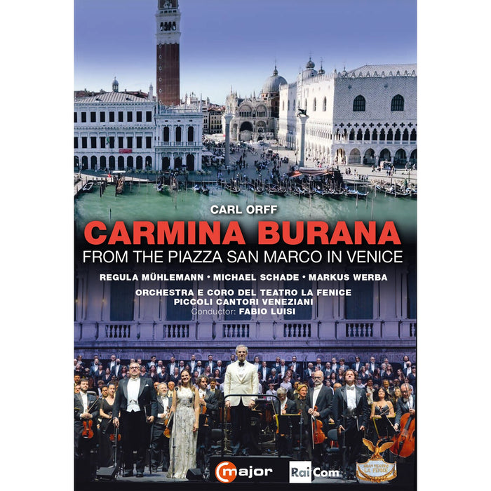 Regula Muhlemann; Michael Schade; Markus Werba; Coro del Teatro La Fenice; Piccoli Cantori Veneziani; Fabio Luisi - Carl Orff: Carmina Burana - 765508