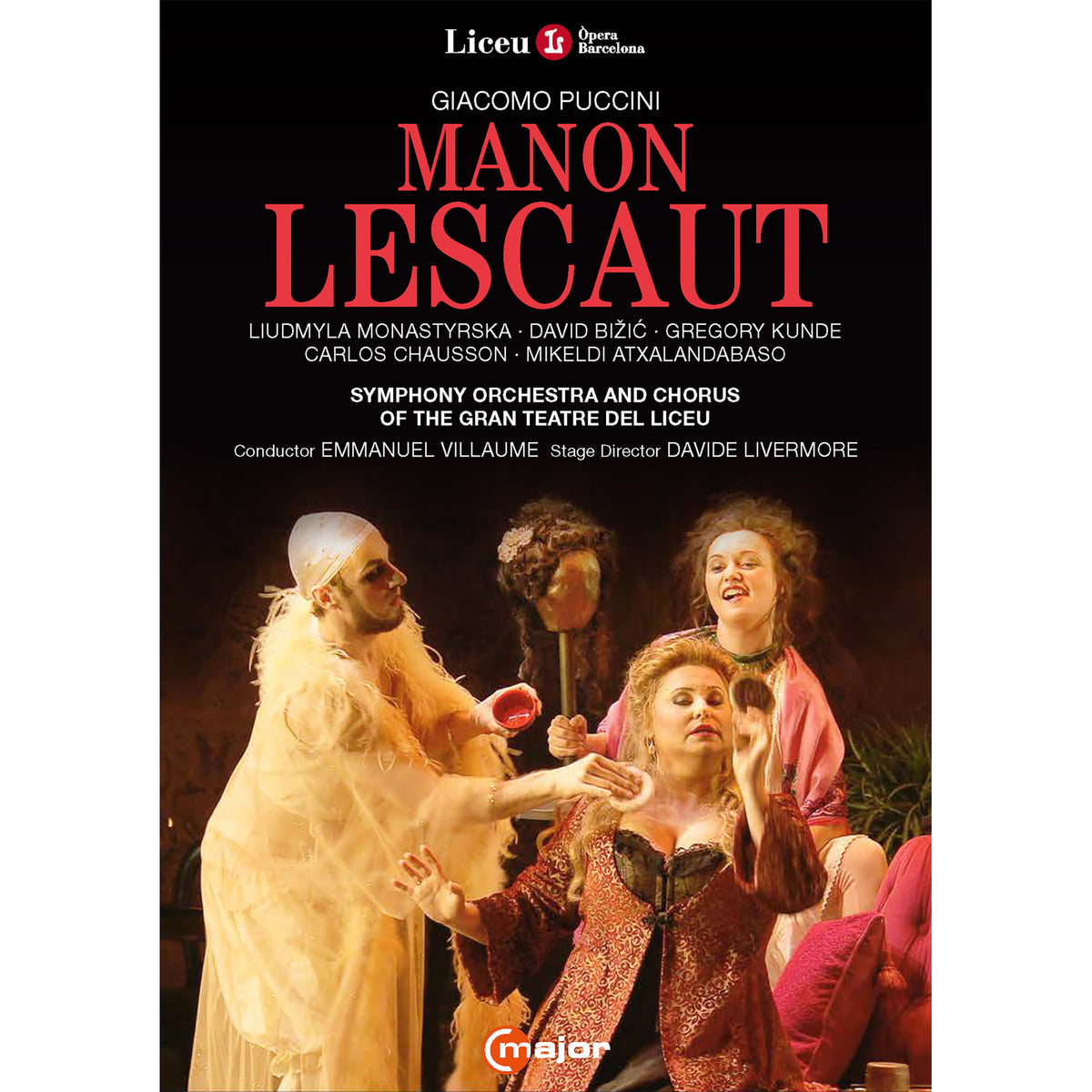 Liudmyla Monastyrska; David Bizic; Gregory Kunde; Carlos Chausson; Mikeldi Atxalandabaso; Chorus of the Gran Teatre Del Liceu; Symphony Orchestra of the Gran Teatre Del Liceu; Davide Livermore; Emmanuel Villaume - Giacomo Puccini: Manon Lescaut - 766308