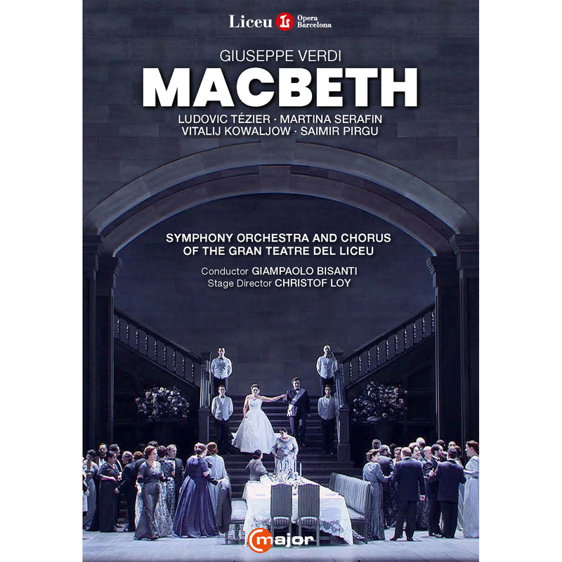 Ludovic Tezier; Martina Serafin; Vitalij Kowaljow; Saimir Pirgu; Chorus of the Gran Teatre del Liceu; Symphony Orchestra of the Gran Teatre del Liceu; Christof Loy; Giampaolo Bisanti - Giuseppe Verdi: Macbeth - 768908