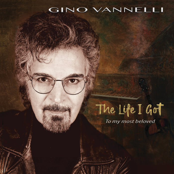 Gino Vannelli - The Life I Got (To My Most Beloved) - BFD1013