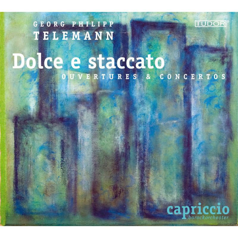 Capriccio Barockorchester - TELEMANN: DOLCE E STACCATO - TUD7177
