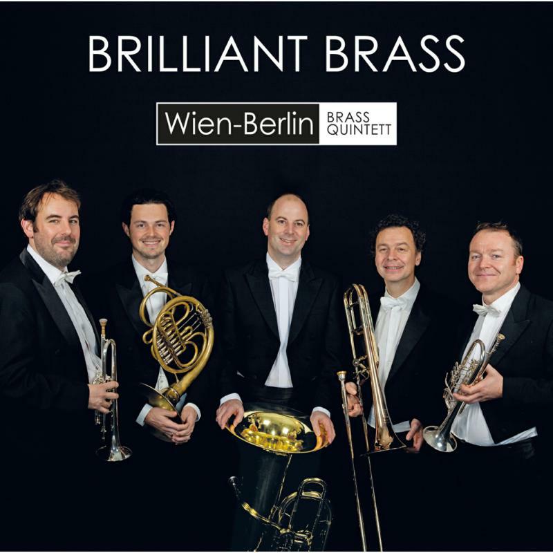 Wien-Berlin Brass Quintet - Brilliant Brass - TUD7201