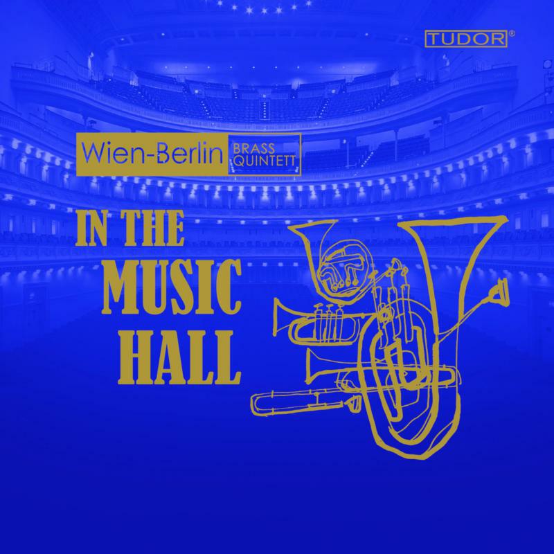 Wien-Berlin Brass Quintett - In the Music Hall - TUD7204