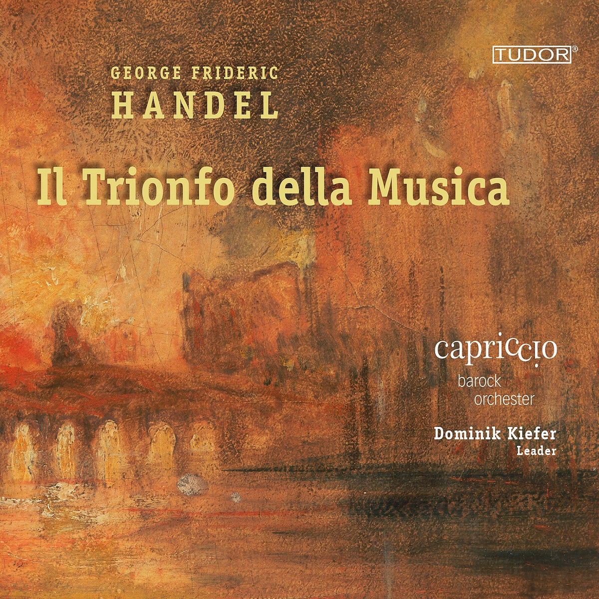 Capriccio Barockorchester; Dominik Kiefer - George Frideric Handel: Il Trionfo della Musica - TUD7209