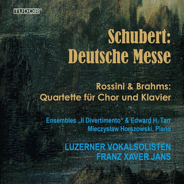 Luzerner Vokalsolisten - Schubert: Deutsche Messe - Rossini & Brahms: Quartette f?r Chor und Klavier - TUD7503