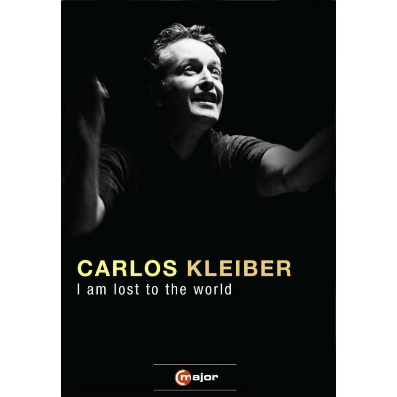 Carlos Kleiber - Kleiber: I Am Lost To The World - 705608