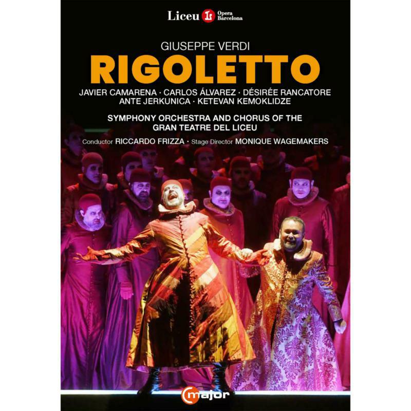 Javier Camarena, Carlos alvarez, Desiree Rancatore, Ante Jerkunica, Ketevan Kemoklidze, Symphony Orchestra and Chorus of the Gran Teatre del Liceu; Monique Wagemakers; Riccardo Frizza - Giuseppe Verdi: Rigoletto - 763708