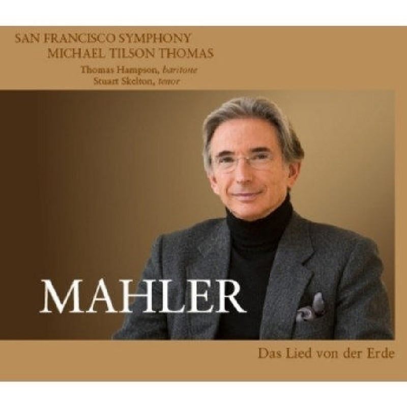 San Francisco Symphony & Michael Tilson Thomas - Mahler: Das Lied Von Der Erde - 82193600192