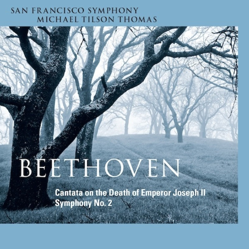 Michael Tilson Thomas & San Francisco Symphony - Beethoven: Symphony No. 2, Cantata on the Death of Emperor Joseph II - SFS0058