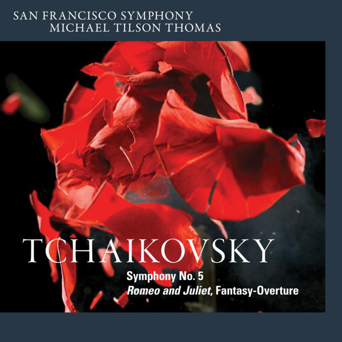 San Francisco Symphony & Michael Tilson Thomas - Tchaikovsky: Symphony No. 5, Fantasy-Overture Romeo and Julie - SFS0062