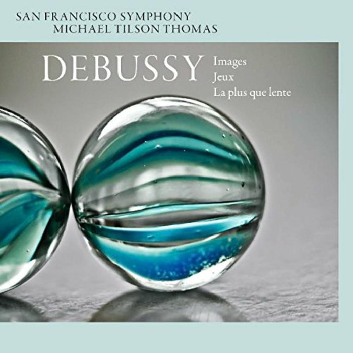 San Francisco Symphony & Michael Tilson Thomas - Debussy: Images, Jeux & La Plus Que Lente - SFS0069