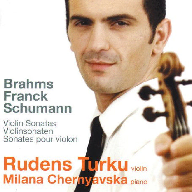 Rudens Turku - Violin Sonatas: Brahms, Franck, Schumann - AV2080
